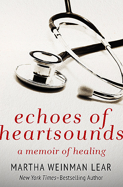 Echoes of Heartsounds, Martha Lear
