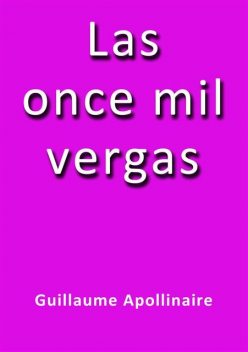 Las once mil vergas, Guillaume Apollinaire