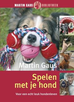 Spelen met je hond, Martin Gaus