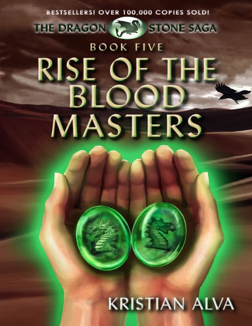 Rise of the Blood Masters: Book Five of the Dragon Stone Saga, Kristian Alva