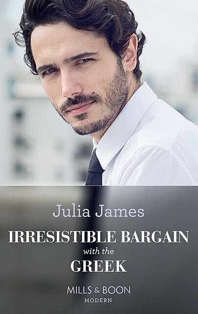 Irresistible Bargain With The Greek, Julia James