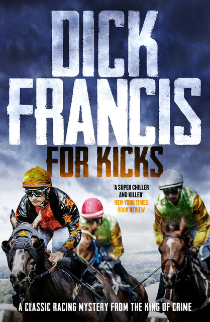 For Kicks, Dick Francis