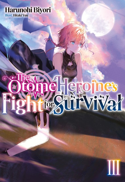 The Otome Heroine's Fight for Survival: Volume 3, Harunohi Biyori