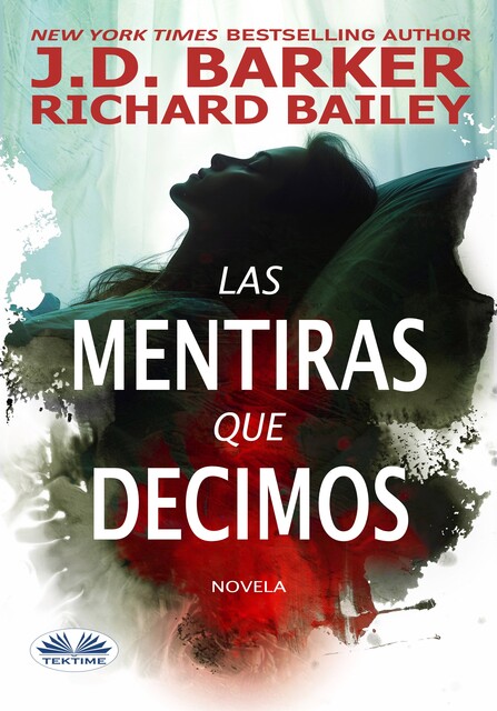 Las Mentiras Que Decimos, J.D. Barker