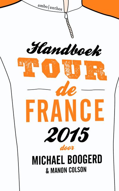 Handboek Tour de France 2015, Manon Colson, Michael Boogerd