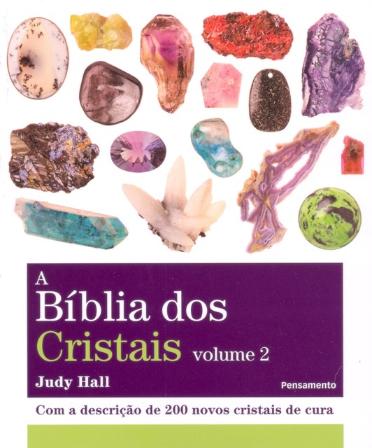 A bíblia dos cristais – volume 2, Judy Hall