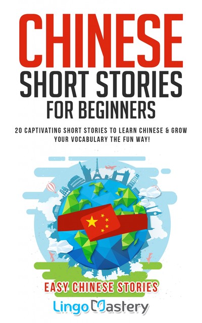 Chinese Short Stories For Beginners, Lingo Mastery