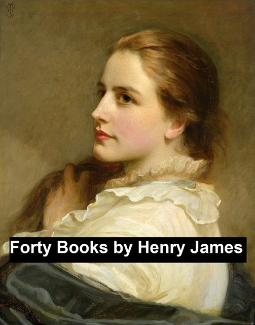 Forty Books, Henry James