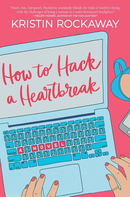 How to Hack a Heartbreak, Kristin Rockaway