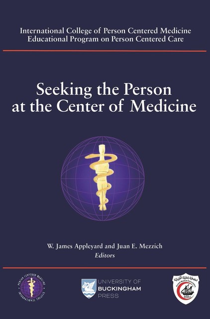 Seeking the Person at the Center of Medicine, Juan E. Mezzich, W. James Appleyard