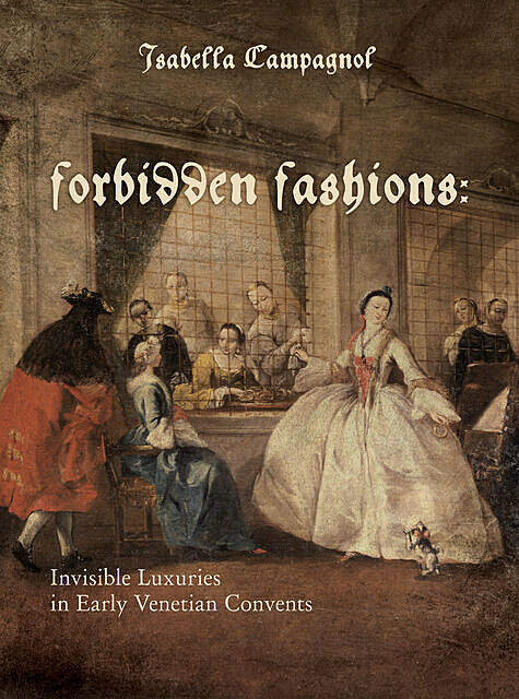 Forbidden Fashions, Isabella Campagnol