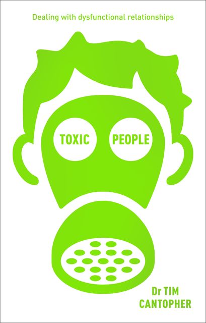 Toxic People, Tim Cantopher
