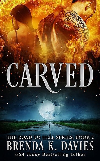 Carved (The Road to Hell Series, Book 2), Brenda K. Davies
