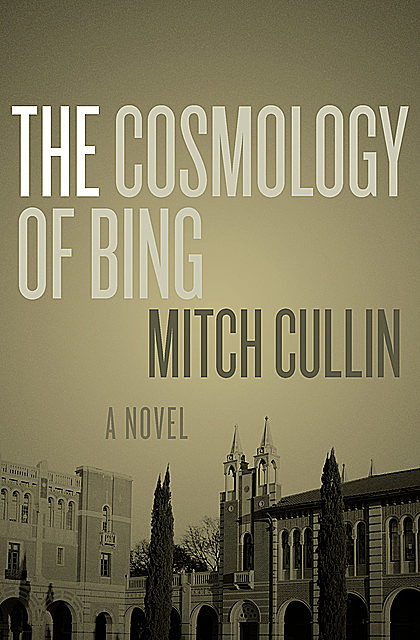 The Cosmology of Bing, Mitch Cullin
