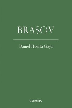 Brasov, Daniel Huerta Goya