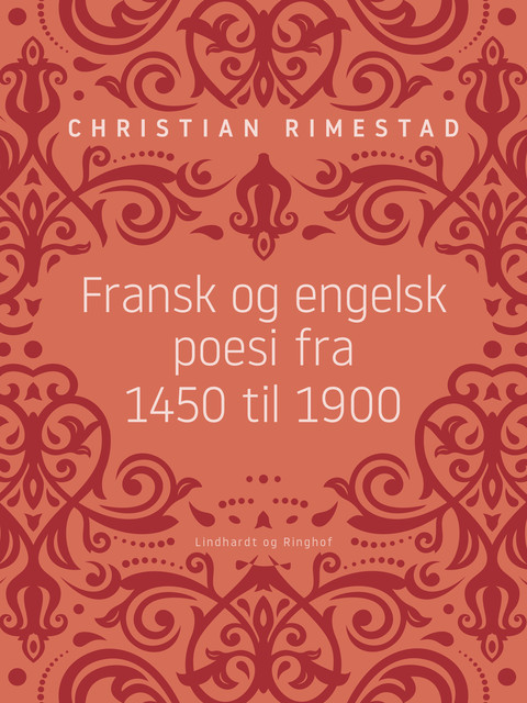Fransk og engelsk poesi fra 1450 til 1900, Christian Rimestad