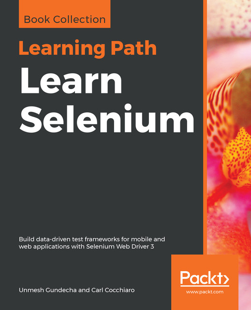 Learn Selenium, Unmesh Gundecha, Carl Cocchiaro