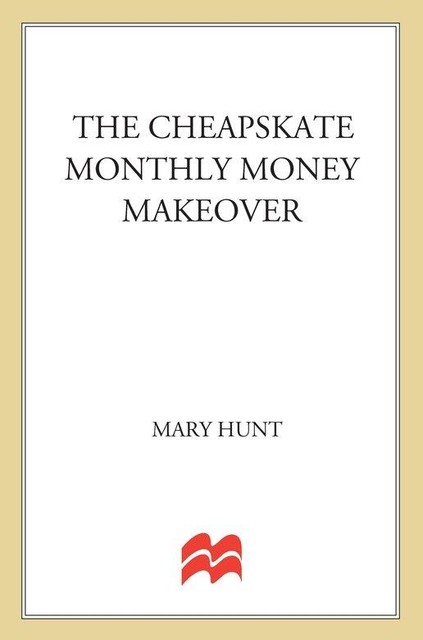 The Cheapskate Monthly Money Makeover, Mary Hunt