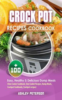 Crock Pot Recipes Cookbook, Ashley Peterson