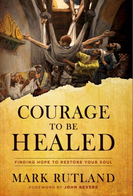 Courage to Be Healed, Mark Rutland
