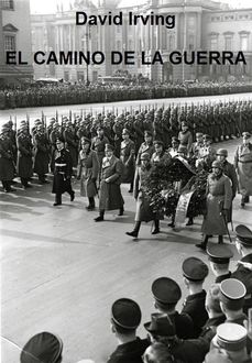 El Camino De La Guerra, David Irving