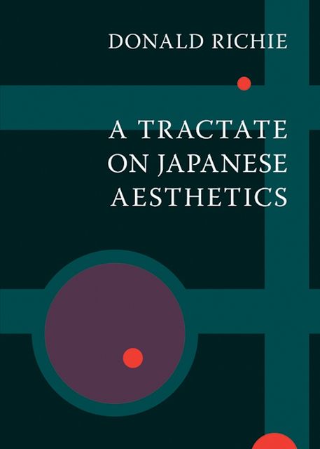 A Tractate on Japanese Aesthetics, Donald Richie
