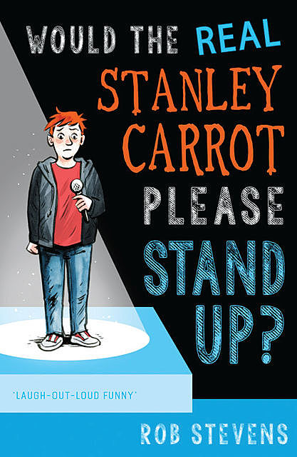 Would the Real Stanley Carrot Please Stand Up, Rob Stevens