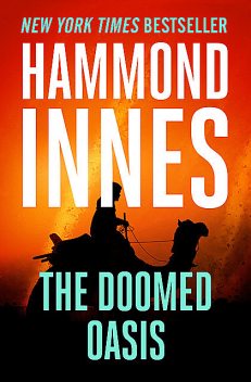 The Doomed Oasis, Hammond Innes