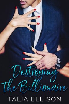 Destroying the Billionaire, Talia Ellison