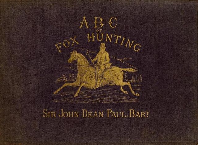 ABC of Fox Hunting, Sir John Dean Paul
