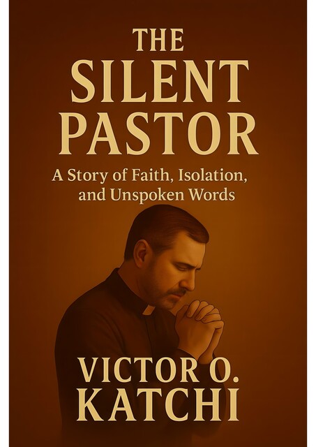 The Silent Pastor, Victor O. Katchi