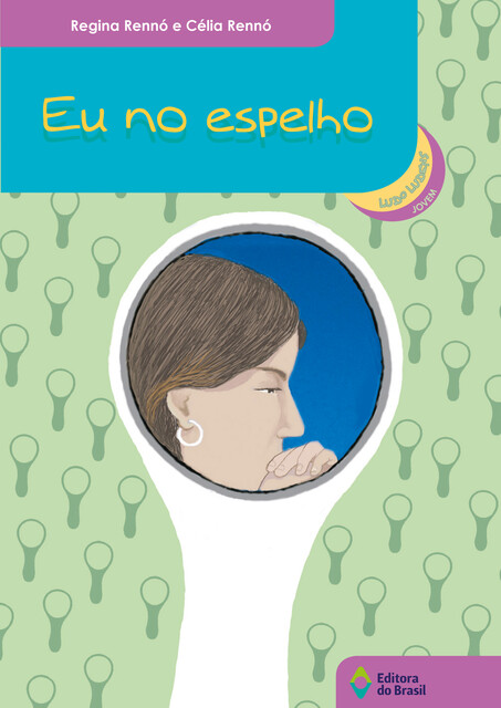 Eu no espelho, Célia Rennó, Regina Rennó