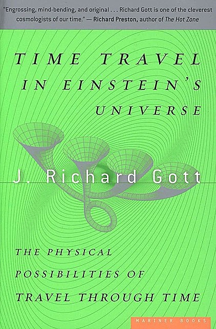 Time Travel in Einstein's Universe, J. Richard Gott