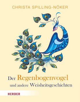 Der Regenbogenvogel, Christa Spilling-Nöker