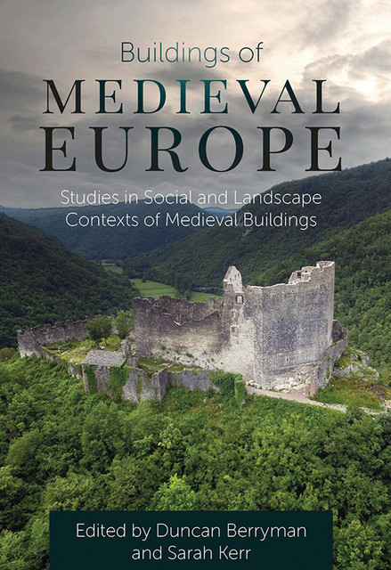 Buildings of Medieval Europe, Duncan Berryman, Sarah Kerr