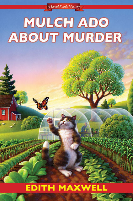 Mulch Ado about Murder, Edith Maxwell