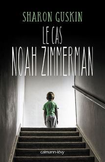 Le cas Noah Zimmerman, Sharon Guskin