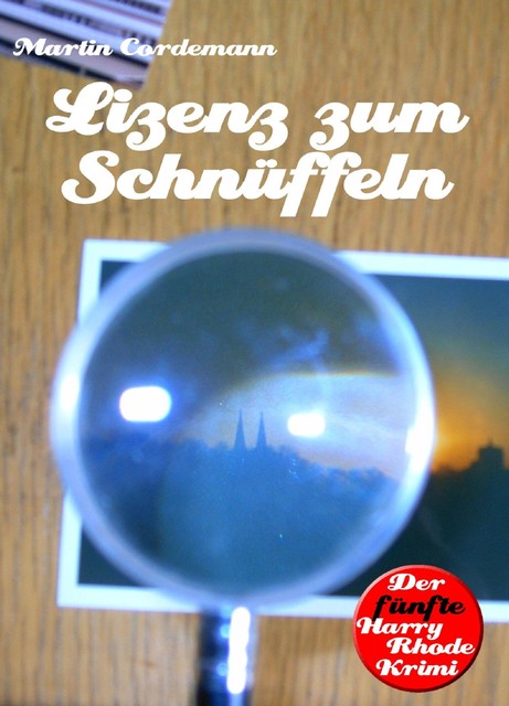 Lizenz zum Schnüffeln, Martin Cordemann