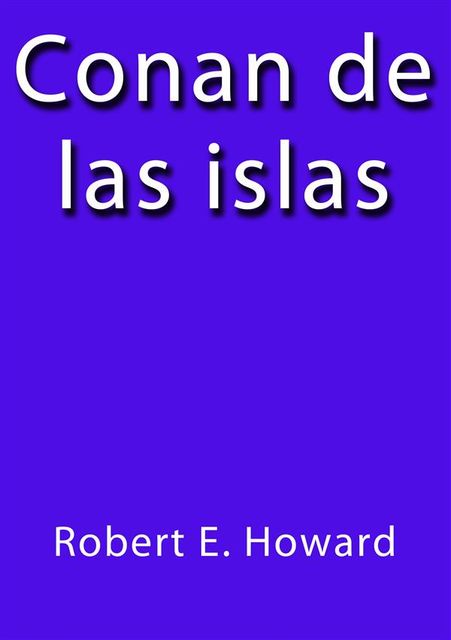 Conan de las islas, Robert E.Howard