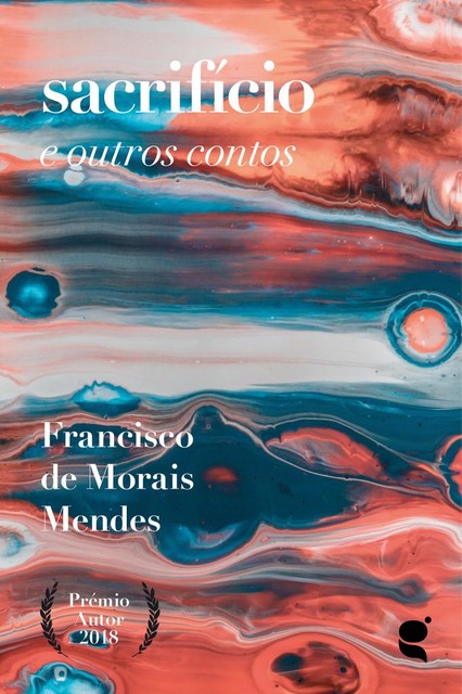 Sacrifício e outros contos, Francisco de Morais Mendes