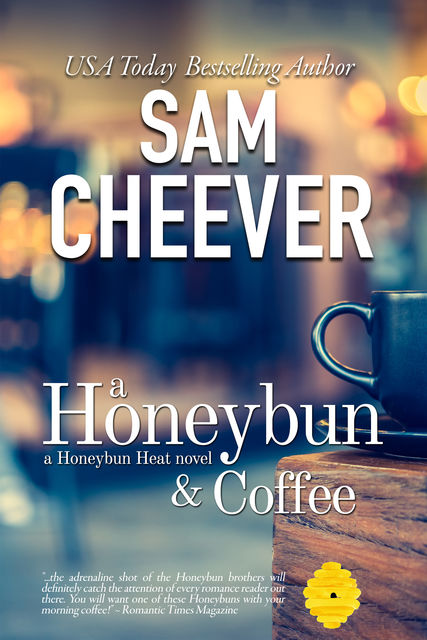A Honeybun and Coffee, Sam Cheever