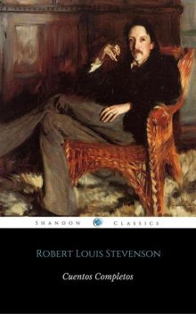 Cuentos Completos De Robert Louis Stevenson (Con Notas Y Ilustraciones) (ShandonPress), Robert Louis Stevenson, Shandonpress