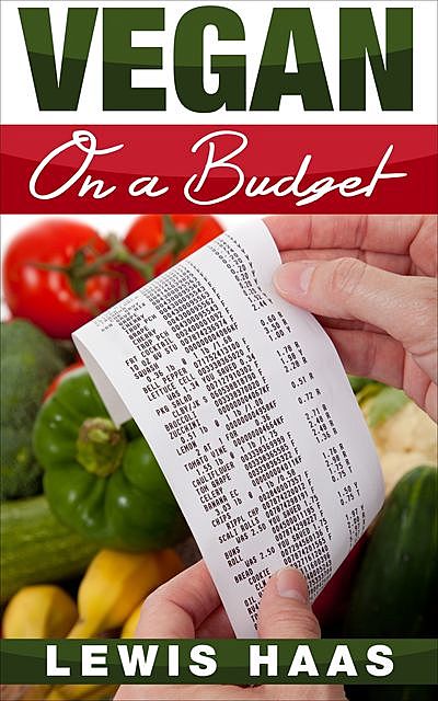 Vegan on a Budget, Lewis Haas