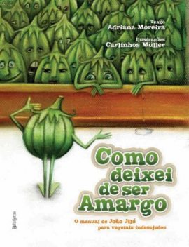 Como deixei de ser amargo, Adriana Moreira