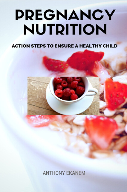 Pregnancy Nutrition, Anthony Ekanem