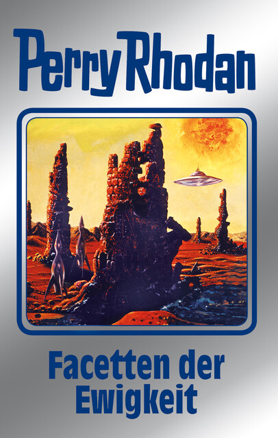 Perry Rhodan 103: Facetten der Ewigkeit (Silberband), Ernst Vlcek, Clark Darlton, H.G. Ewers, Hans Kneifel
