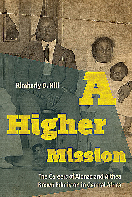 A Higher Mission, Kimberly D. Hill