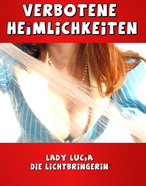 Verbotene Heimlichkeiten, Lady Lucia