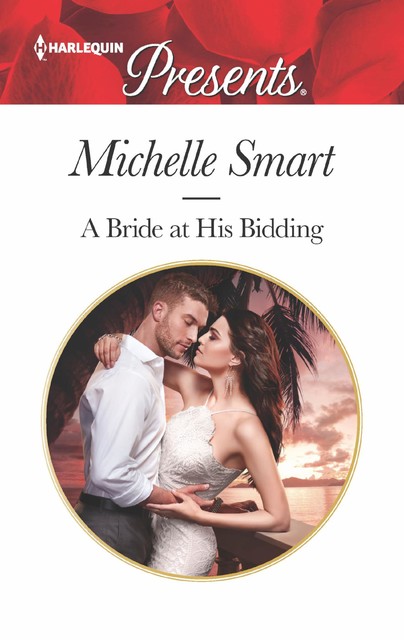 A Bride At His Bidding, Michelle Smart