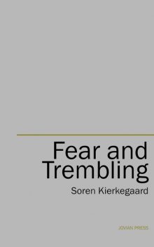 Fear and Trembling, Søren Kierkegaard